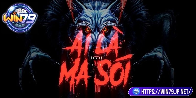 Ma Sói Win79 - Vòng Quay Ma Mị, Giải Thưởng Cực Khủng 2 Cách chơi Ma Sói Win79 chuẩn chỉ cho người mới